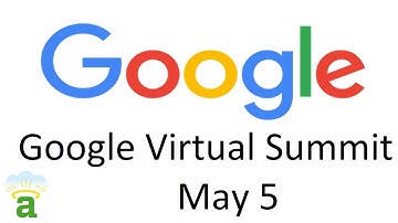 Google Virtual Summit May 5 Preview