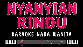 NYANYIAN RINDU - Karaoke Nada Wanita [ EVIE TAMALA ]