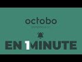 Prenez une minute pour dcouvrir octobo 