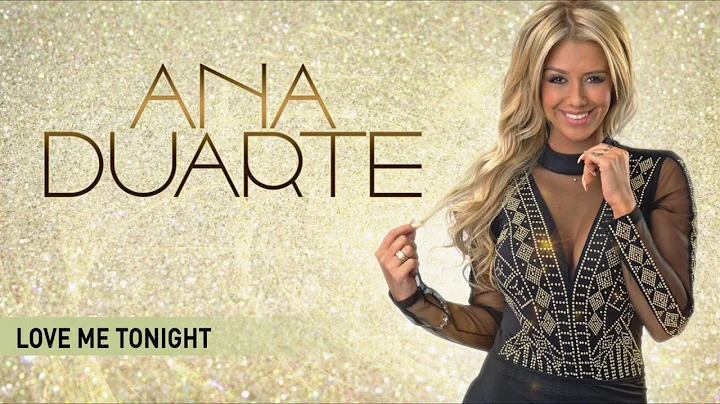 Ana Duarte - Love me tonight