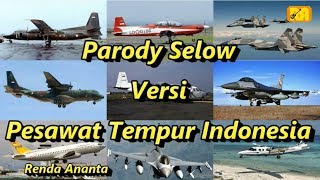 Parody Selow Versi Pesawat Tempur Indonesia chords