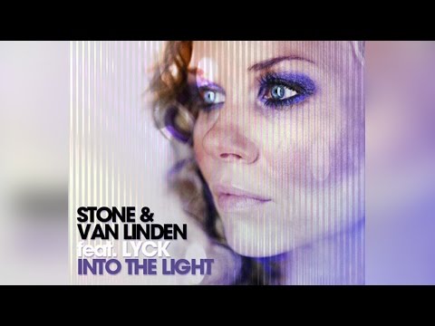 Stone & Van Linden Feat. Lyck - Into The Light