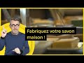 Fabriquez votre savon maison   c jamy