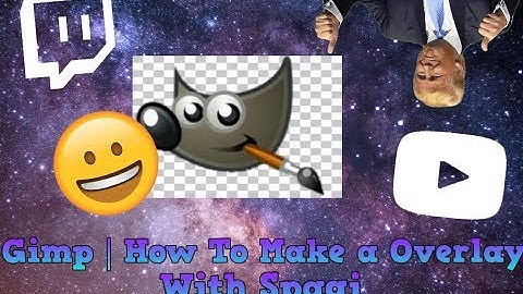 Simple How To Make Overlays | Gimp