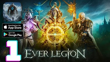 Ever Legion Gameplay Walkthrough - Part 1 (iOS, Android)