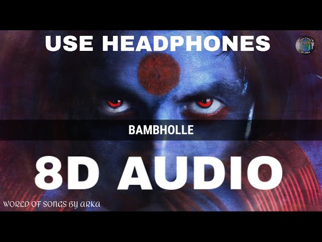 BAMBHOLLE 8D AUDIO - LAXMII | Bam Bam Bholle 8D Song | BamBholle 8D Song | New 8D Song | #Laxmii class=