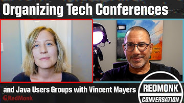 A RedMonk Conversation: Organizing Tech Conferences and Java Users Groups (with Vincent Mayers)