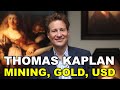 Billionaire "Renaissance Man" Thomas Kaplan on Mining, Finance, Commodities, USD & Black Rhinos