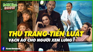 Thu Trang - Tiến Luật: Vạch áo cho người xem lưng | DAN Entertainment Show