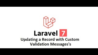 Laravel 7 Ep-38 (Eloquent Updating record with Custom Validation message in Urdu/Hindi )