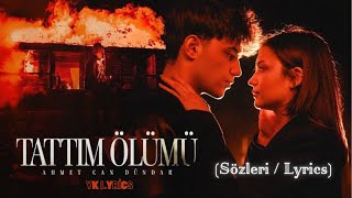 Ahmet Can Dündar - TATTIM ÖLÜMÜ  (Sözleri/Lyrics) Resimi
