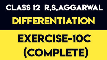 Exercise-10C(complete) | Class 12 R.S.AGGARWAL | DIFFERENTIATION | @MathsSide
