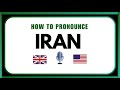 How To Pronounce Iran Correctly | Easy English Pronunciation Guide