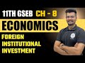Foreign Institutional Investment | 11th GSEB Economics | Chapter - 8 | Lecture - 7 | UGT