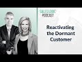 Sales Logic | Reactivating the Dormant Customer