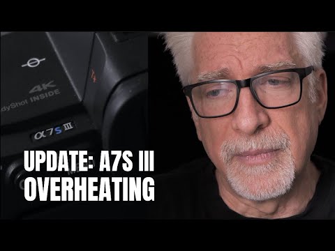 UPDATE: Sony a7s III Overheating