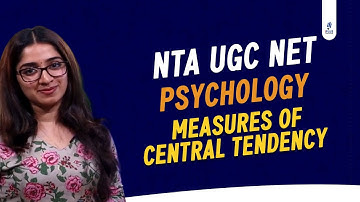 NTA UGC NET | Psychology | Measures of Central Tendency