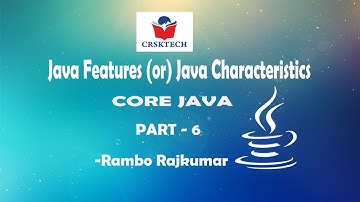 Features of Java | Java Characteristics | Part 6 | CRSK TECH | Rambo Rajkumar