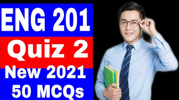ENG201 Quiz 2  2021 / ENG201 Quiz 2 Solution Fall 2021 / ENG201 Quiz 2 Solution 2021 / ENG Quiz 2 VU