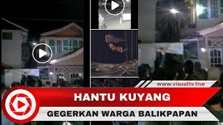 Viral Warga Sekitar Geger, Hantu Kuyang Muncul Di Rumah Warga Margomulyo, Balikpapan