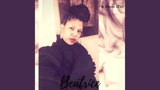 Video thumbnail of "Beatrice An - I'm Gonna Wait"