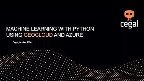 Data Science Workshop - Machine Learning with Python using GeoCloud on Azure by Thomas Grant