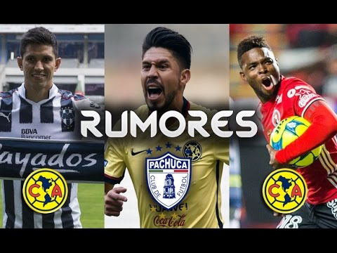 RUMORES DE FICHAJES DEL CLUB AMÉRICA - ALTAS Y BAJAS APERTURA 2017 - YouTube