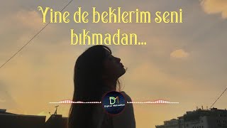 Yine De Beklerim Seni Bıkmadan.. - Dijital Melodiler