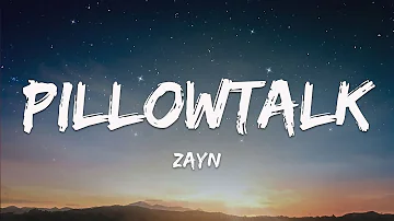 ZAYN - PILLOWTALK (Lyrics)