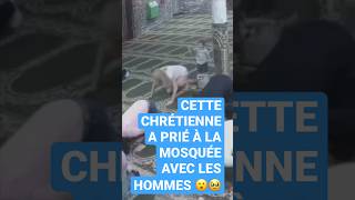 Cette Chrétienne A Prié À La Mosquée Avec Les Hommes 