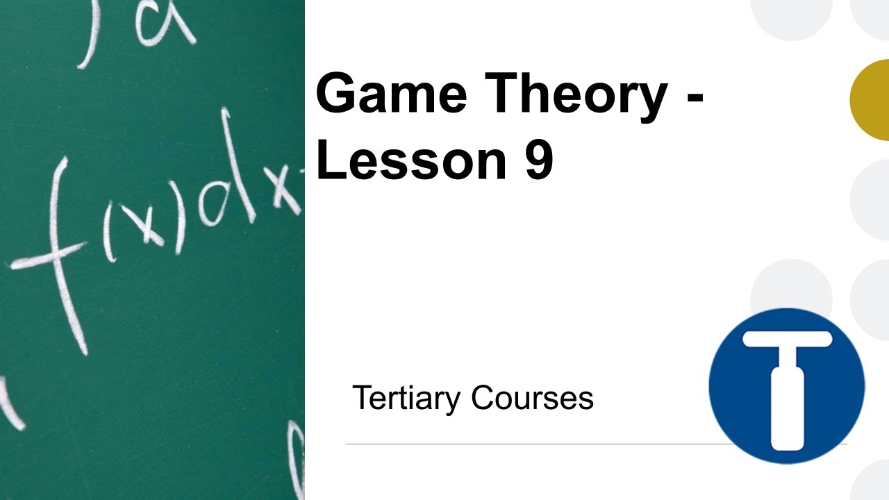Game Theory - Lesson 9 - YouTube