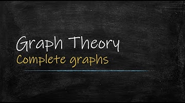 Graph Theory: Complete graphs