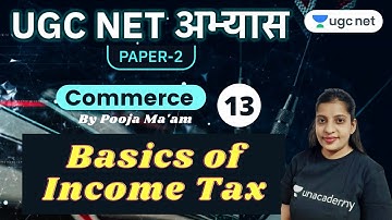 UGC NET Paper 2 Abhyaas | Commerce Questions | Basics of Income Tax | by Pooja Verma