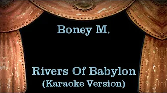 Boney M. - Rivers Of Babylon - Lyrics (Karaoke Version) Boney M. - Rivers Of Babylon - Lyrics (Karaoke Version)