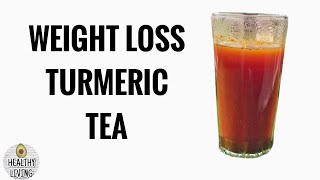 Weight Loss Turmeric Tea | How To Make Turmeric Tea | Weight Loss Tea | Fat Cutter Drink