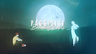 Pagsisisi - Bandang Lapis (Official Lyric Video)