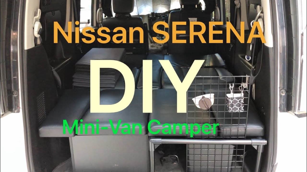 Nissan Serena Mini Van Camper Take A Look Inside Of Diy Conversion セレナ 車中泊 自作キャンパー Youtube