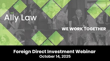 Ally Law Webinar: Foreign Direct Investment Webinar