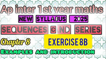 Inter 1st year maths new syllabus sequences and series exercise 8(b) example & introductio chapter8