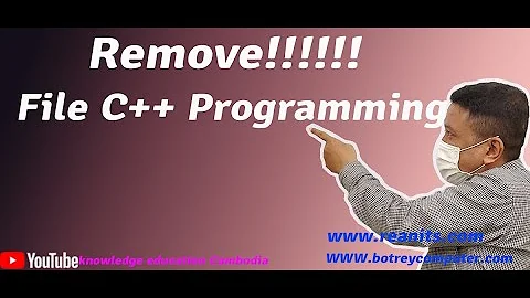 Remove File or Unable file to Delete C++ Programming