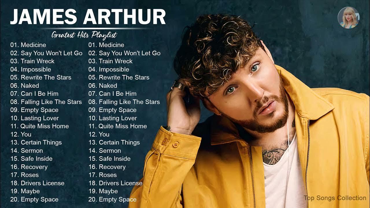 JamesArthur Greatest Hits Full Album Best Songs Of JamesArthur