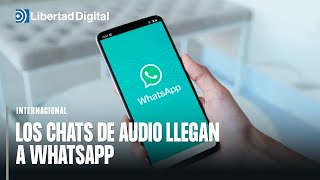 Los chats de audio llegan a WhatsApp para Android con su última beta
