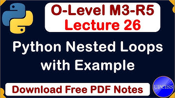 O-Level M3 R5 | Python nested Loops with example | Lecture 26