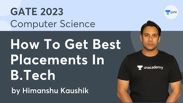 How To Get Best Placements In B.Tech | Himanshu Kaushik | Unacademy Computer Science