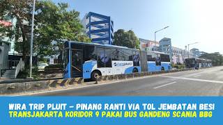 FULL TRIP TransJakarta Corridor 9 from Pluit to Pinang Ranti via Jembatan Besi Toll Road