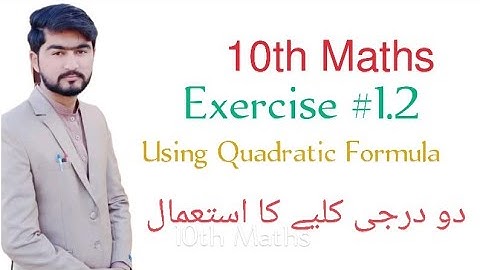 Exercise #1.2 //using Quadratic formula//