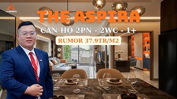 REVIEW CĂN HỘ MẪU 2 PHÒNG NGỦ - 2 WC - 1 KHÔNG GIAN CỘNG DỰ ÁN THE ASPIRA DĨ AN - BÌNH DƯƠNG