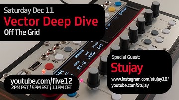 Vector Deep Dive, December 2021, Special Guest: Stujay