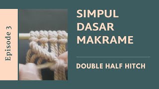 Ep. 3 Simpul Dasar Makrame : Double Half Hitch  Basic Macrame Knot