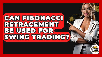 Can Fibonacci Retracement Be Used For Swing Trading? - CryptoBasics360.com